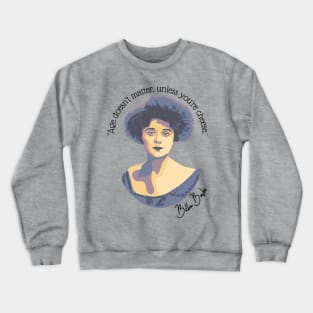 Billie Burke Portrait and Quote Crewneck Sweatshirt